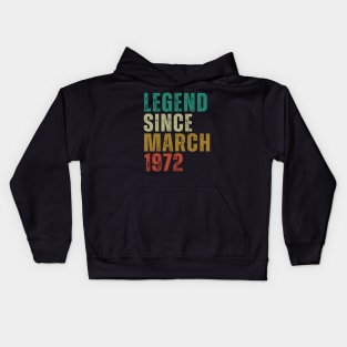 Legend Since march 1972 Awesome Retro Vintage Birthday Years Old Gift Kids Hoodie